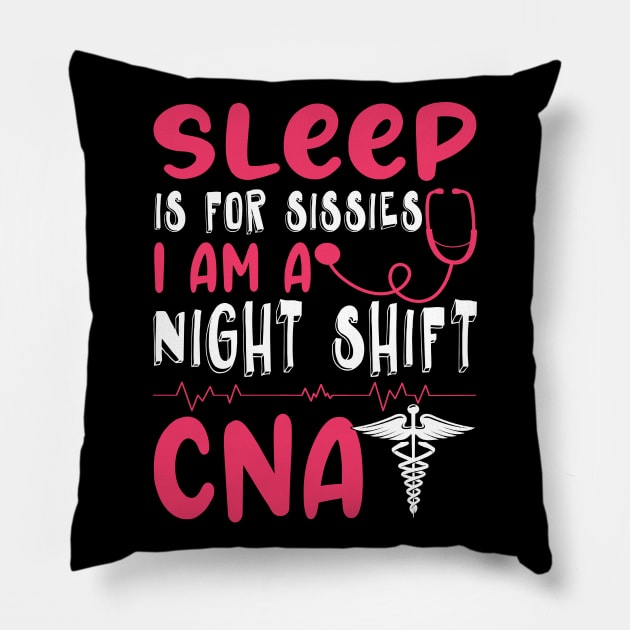 Night Shift CNA Funny Certified Nursing Assistant Medical T-Shirt CNA Gifts For Women Pillow by paynegabriel