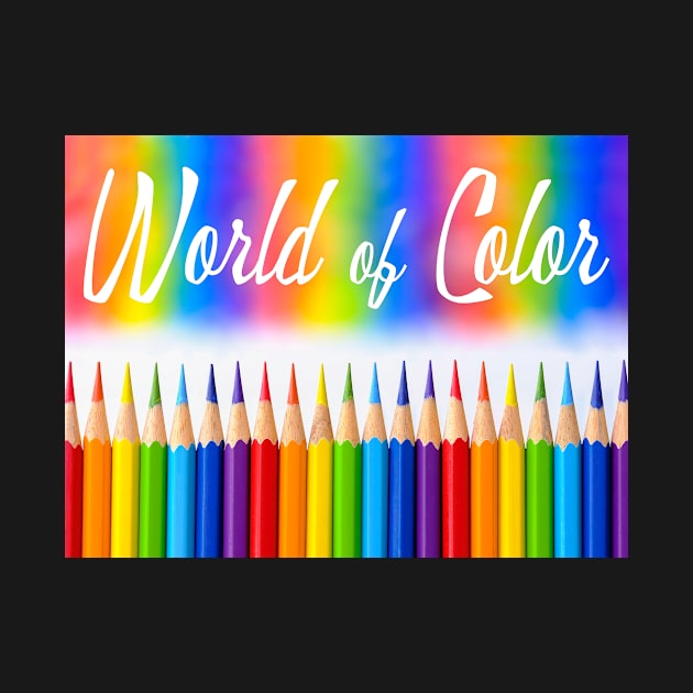 'World of Color' typography on a rainbow colored background above rainbow coloring crayons. by Earthworx