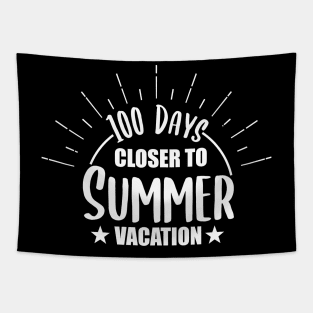 100 Days Closer to Summer vacation - 100 Days Of School Tapestry