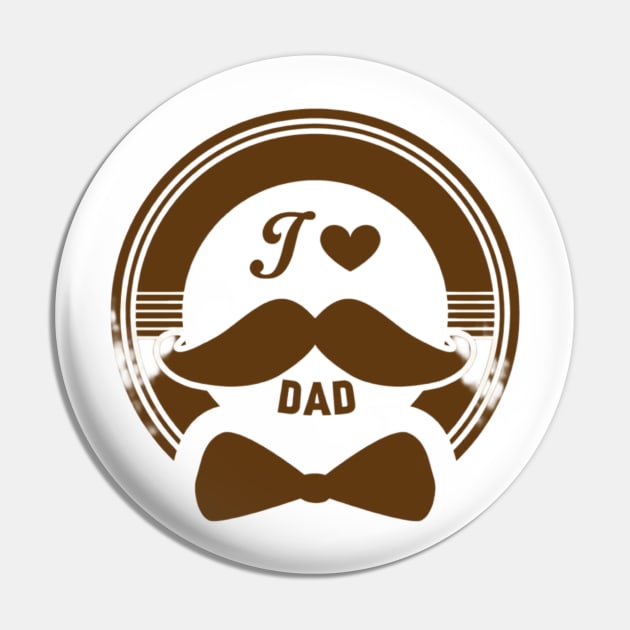 I Love Dad - Father's Day - Gift For Dad Pin by busines_night