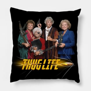 GOLDEN GIRLs. Thug Life Pillow