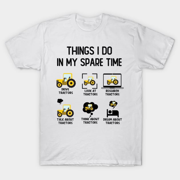 Funny Tractors lover 6 Things Do In My Spare Time Tractors - Things I Do In My Spare Time T-Shirt | TeePublic
