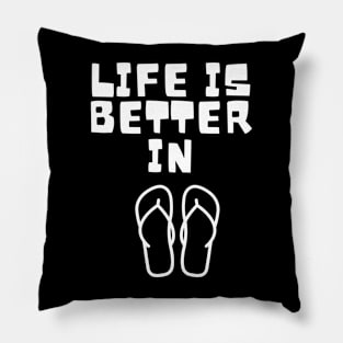 Life is Better in Flip Flops Summer Beach Garment Pillow