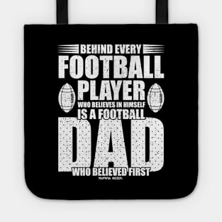 Behind Every Football Player Is A Football Dad Tote