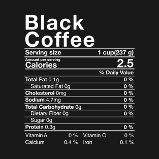 Black Coffee Nutritional Facts Costume Thanksgiving Gift T-Shirt