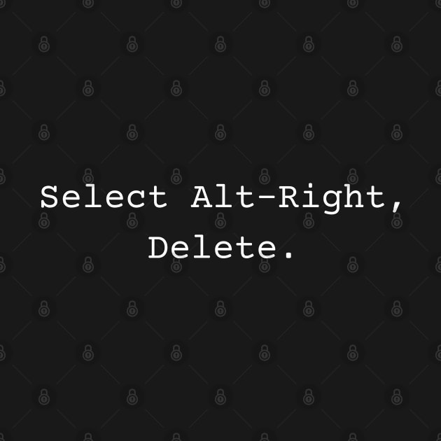 Select Alt-Right, Delete by BadassCreations