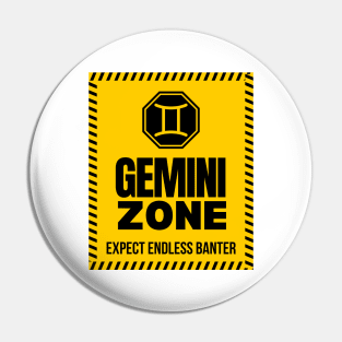 Funny Gemini Zodiac Sign - Gemini Zone, Expect endless banter Pin