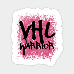 VHL Warrior - Von Hippel-Lindau Disease Design - Graffiti Style - Pink Magnet