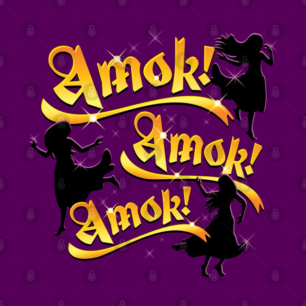 Amok! Amok! Amok! by SaltyCult