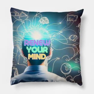 Renew Your Mind Pillow