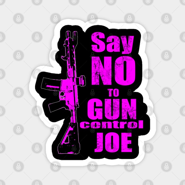 2024 Election Pink Say No To Gun Control Joe Magnet by Black Ice Design