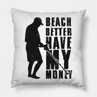 Beach Metal Detecting Humor Shirt Pillow