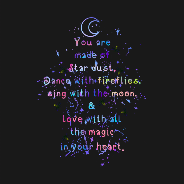 You are made of Stardust by Tori Jo