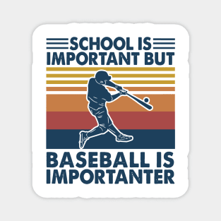 Retro School Is Important But Baseball Is Importante Magnet