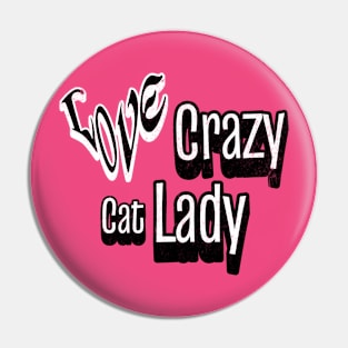 Love crazy cat lady Pin