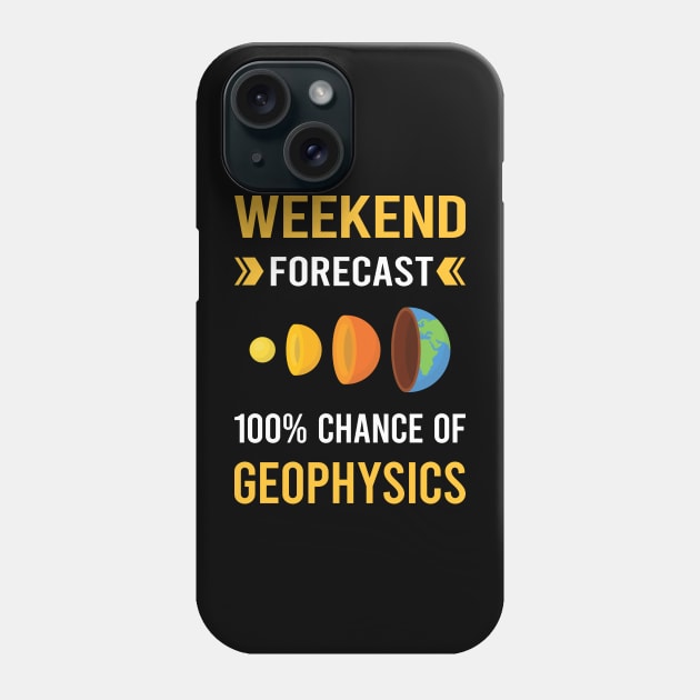 Weekend Forecast Geophysics Geophysicist Phone Case by Good Day