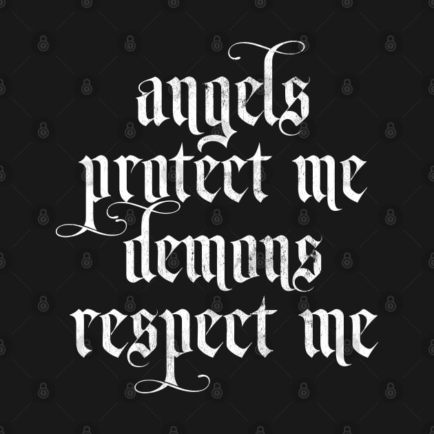 Angels Protect Me † Demons Respect Me by DankFutura