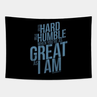 It's Hard To Be Humble Tapestry