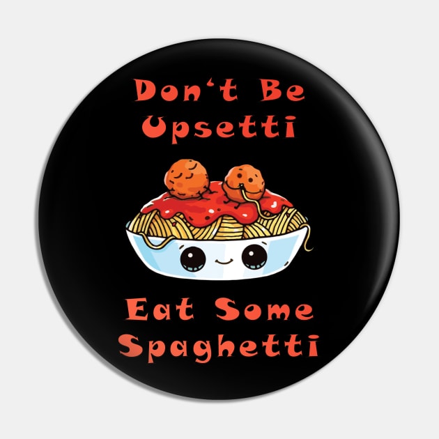 Upsetti Spaghetti Pin by lilmousepunk