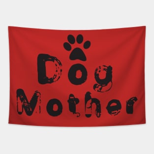 Dog Mother T-shirt Dog Lovers Tapestry