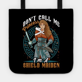 Don't Call Me Princess I'm A Shield Maiden Viking Warrior Tote