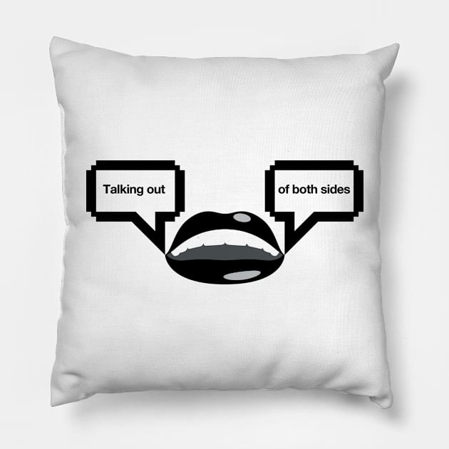 Talking out of both sides Pillow by JBLAIS DESIGN 