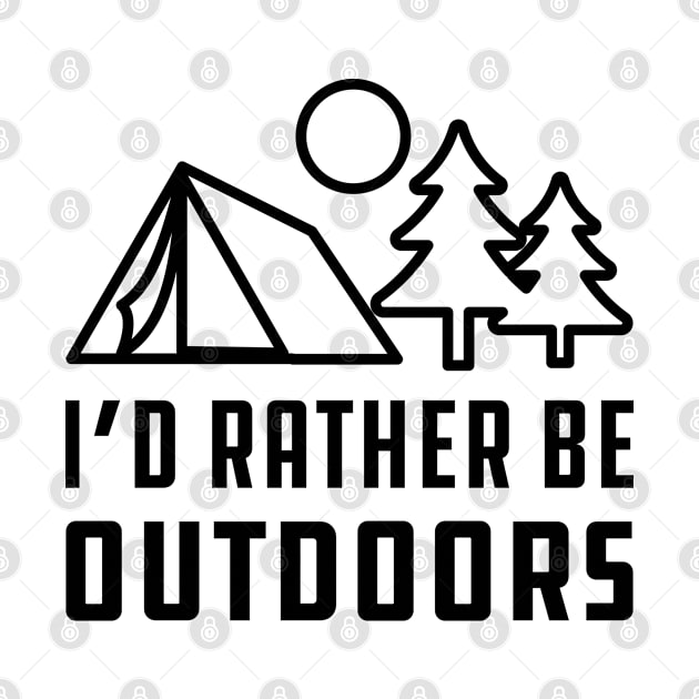 Camping - I'd rather be outdoors by KC Happy Shop