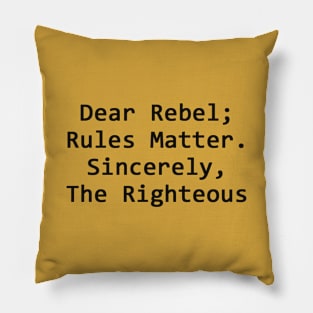 Rebels and the Righteous Pillow