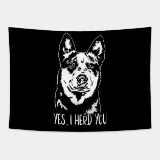 Australian Cattle Dog Blue Heeler Yes I Herd You Tapestry