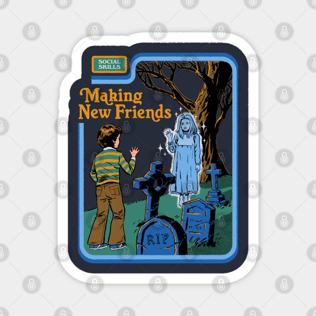 Making New Friends Magnet by Steven Rhodes