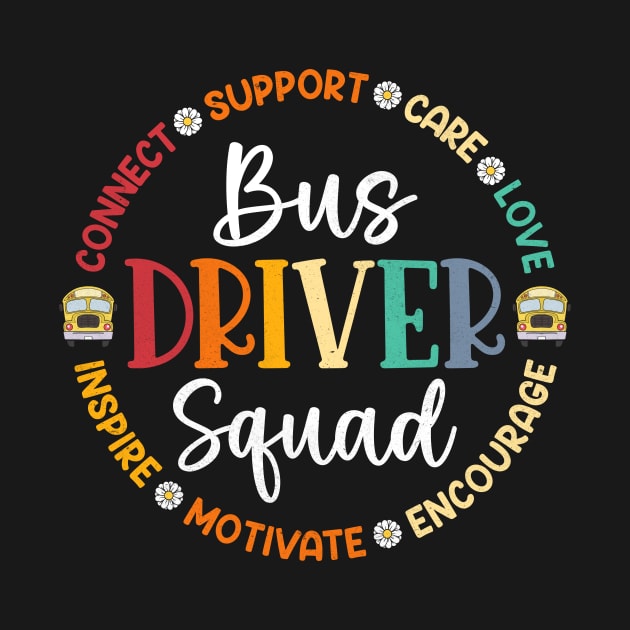 Bus Driver Squad Appreciation Week Back To School by antrazdixonlda