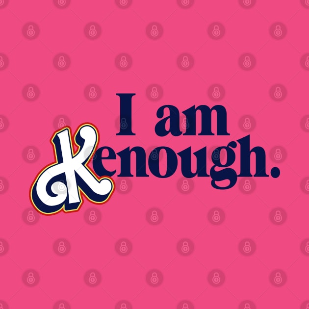 I am K enough by byb