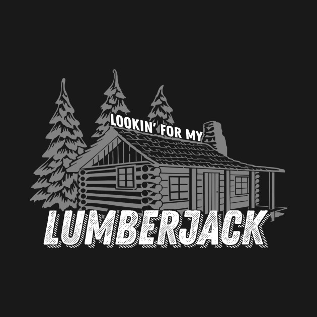 Lumberjack Lumberjack Body Bebe Teepublic Fr