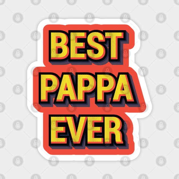 BEST PAPPA EVER || GIFTS FOR DAD Magnet by STUDIOVO