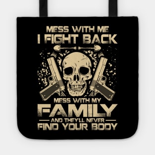 Don't Mess With My Family - 2nd Amendment Tote