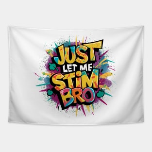 Just Let Me Stim Bro, Graffiti Design Tapestry