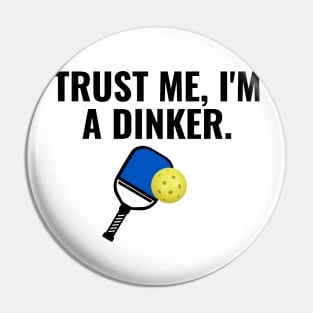 Funny I'm a Dinker Pickleball Player Gifts Pin