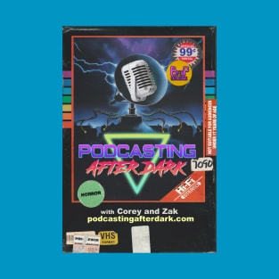 Podcasting After Dark VHS T-Shirt