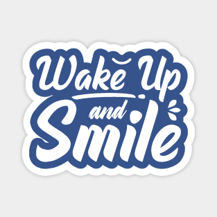wake up and smile 5 2 Magnet