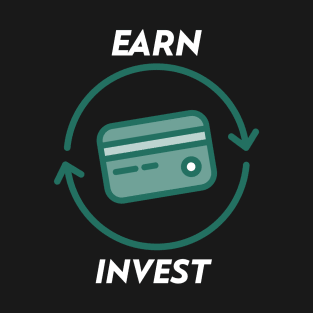 Earn And Invest Money T-Shirt