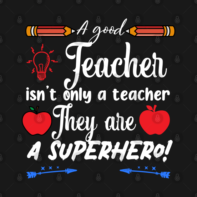 A good Teacher is not a teacher they are a human service by Printashopus