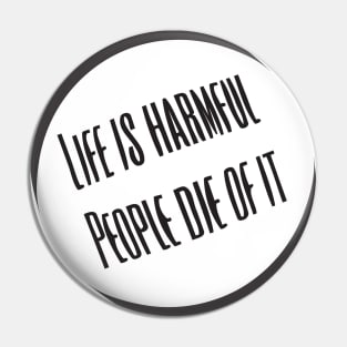 Life Is Harmful People Die Of It Pin