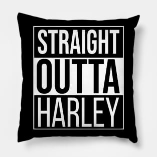 Straight Outta Harley Pillow