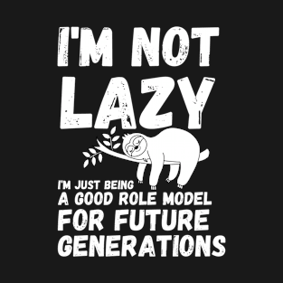 energy saving mode - I'm not lazy - sarcastic saying T-Shirt