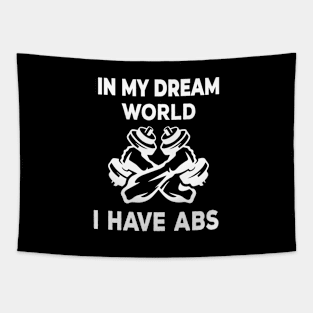 Funny Abs In My Dreams Tapestry