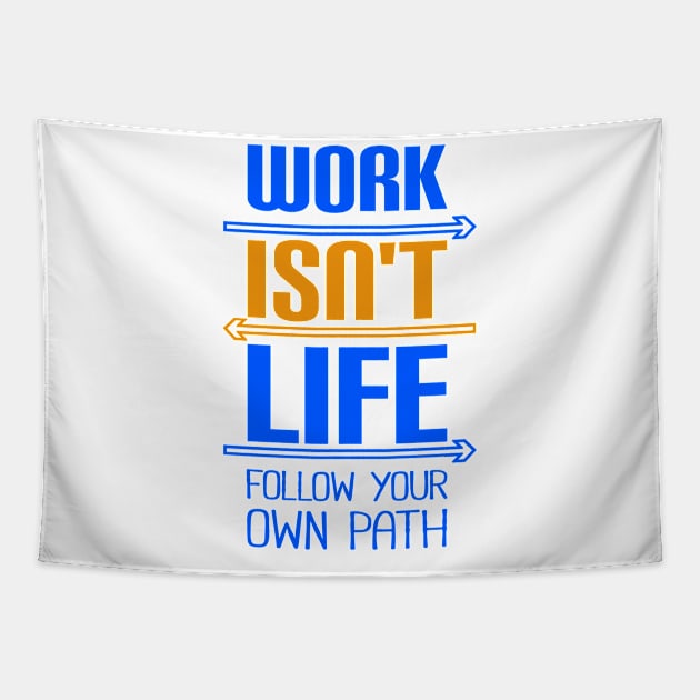 Work isn't life Tapestry by creationoverload