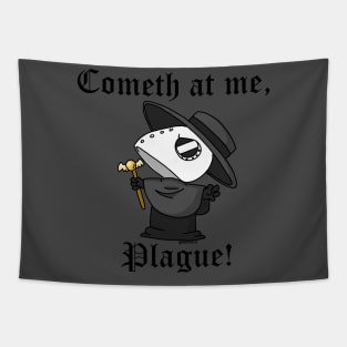 Cometh at me Plague Tapestry