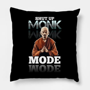 Shut Up - Monk Mode - Stress Relief - Focus & Relax Pillow