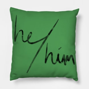 He/Him (black & green) Pillow