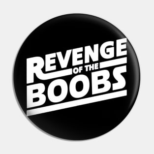 Revenge Of the Boobs Pin